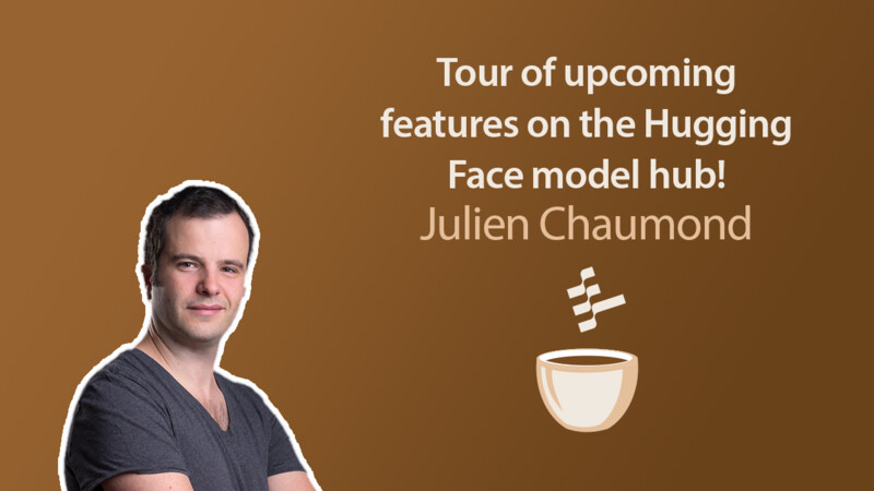 Tour of Upcoming Features on the Hugging Face Model Hub - Video | MLOps ...